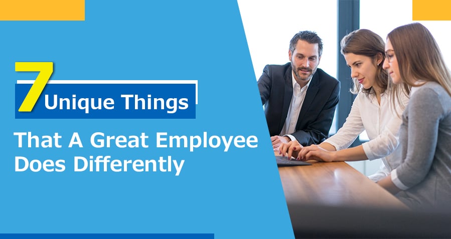 7 Unique Things That Great Employee Do Differently Course