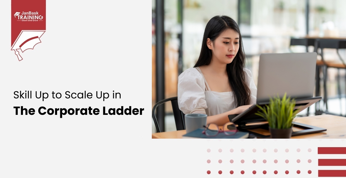 How to skill up to move up the ladder in corporates Course