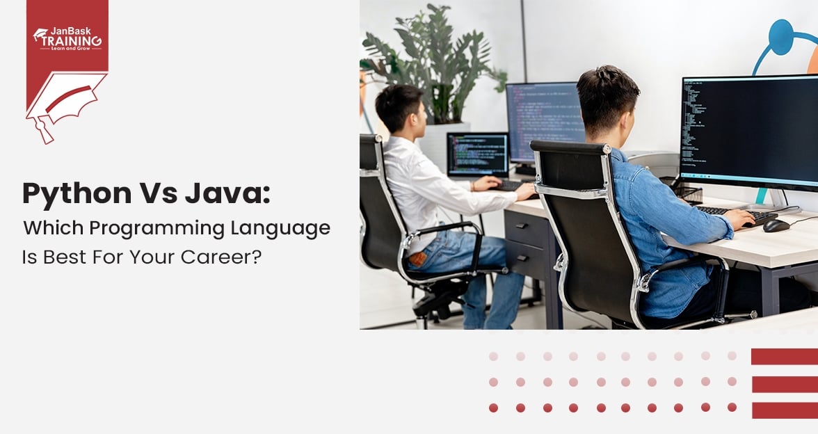 Python vs Java : Which Programming Language is Best for Your Career? Course