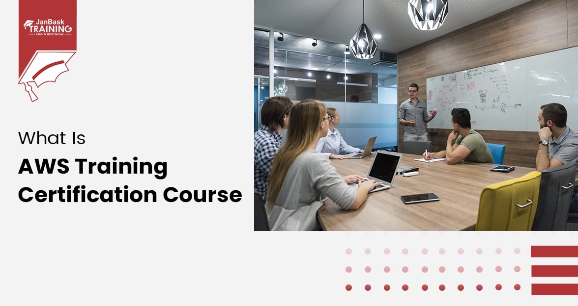 What is AWS Training Certification Course? Course