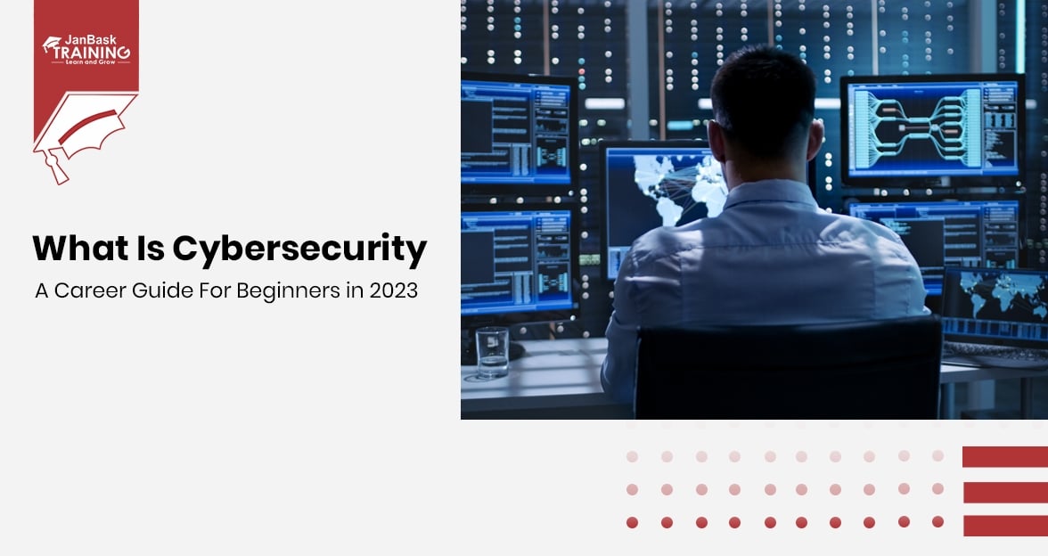 What is Cybersecurity: A Career Guide for Beginners in 2023 Course