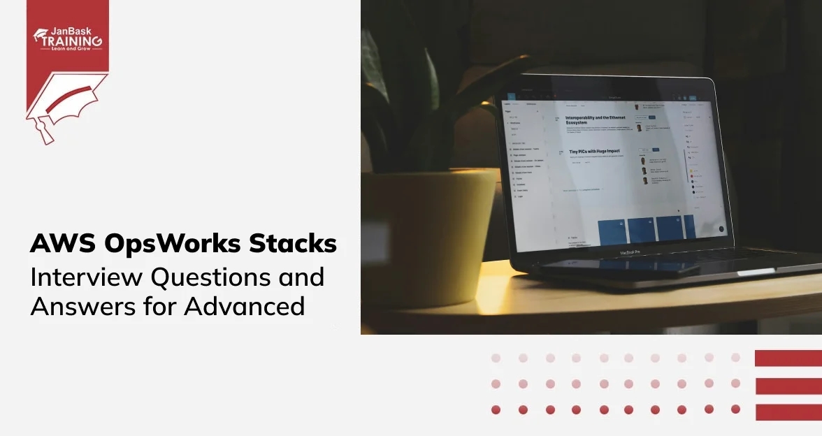 Top AWS OpsWorks Stacks Interview Questions and Answers