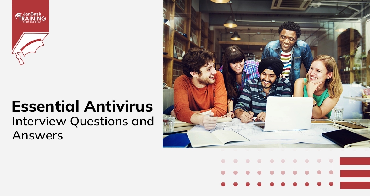 Essential Antivirus Interview Questions and Answers image