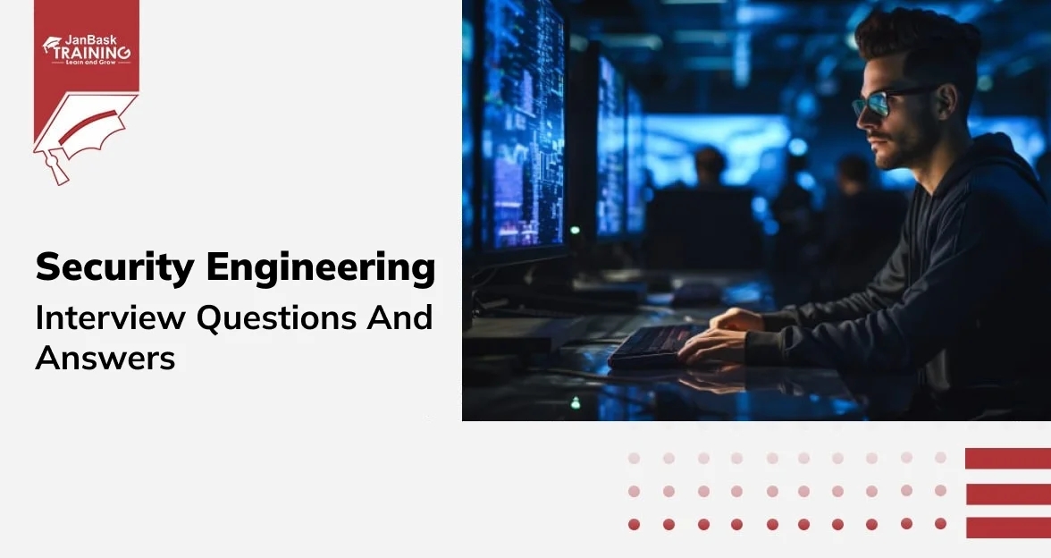 https://www.janbasktraining.com/interview-questions/Top Security Engineering Interview Questions and Answers